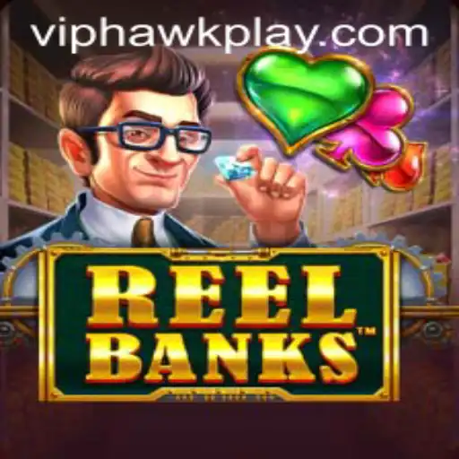 Exploring the Thrilling World of ReelBanks - A Hawkplay Phenomenon